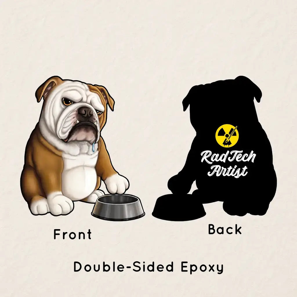 Front and back view of an English Bulldog acrylic keychain showing the illustrated bulldog with bowl on the front and black silhouette with Rad Tech Artist logo on the back.
