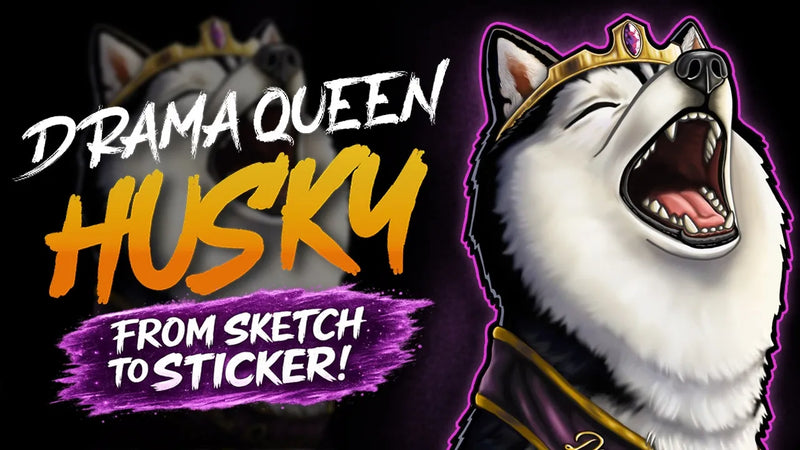 Drama Queen Husky — From Sketch to Sticker